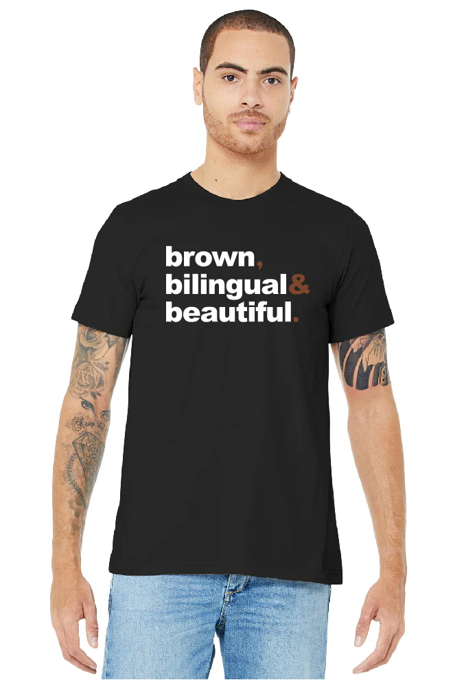 Brown, Bilingual and Beautiful - Unisex T-Shirt - Image 3